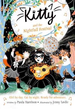 Harrison, Paula. Kitty and the Nightfall Festival - Girl by day, cat by night - ready for adventure. Oxford Children's Books, 2026.