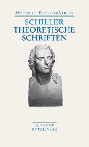 Schiller, Friedrich. Theoretische Schriften. Deutscher Klassikerverlag, 2008.