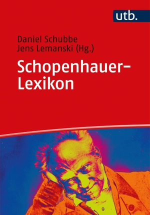 Schubbe, Daniel / Jens Lemanski (Hrsg.). Schopenhauer-Lexikon. UTB GmbH, 2021.