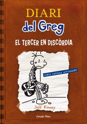 Nel·Lo, David / Jeff Kinney. Diari del Greg. El tercer en discòrdia. Estrella Polar, 2013.