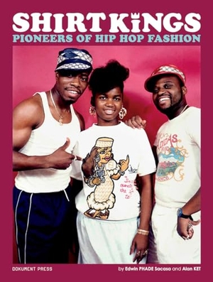 Sacasa, Edwin Phade / Alan Ket. Shirt Kings: Pioneers of Hip Hop Fashion - Paperback Edition. Dokument Forlag, 2023.