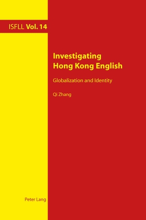 Zhang, Qi. Investigating Hong Kong English - Globalization and Identity. Peter Lang, 2014.