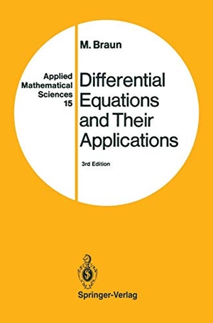 Braun, Martin. Differential Equations and Their Applications - An Introduction to Applied Mathematics. Springer, 1992.