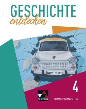 Heße, Marius / Laufs, Florian et al. Geschichte entdecken 4 Lehrbuch Nordrhein-Westfalen - Die Welt seit 1945. Buchner, C.C. Verlag, 2023.