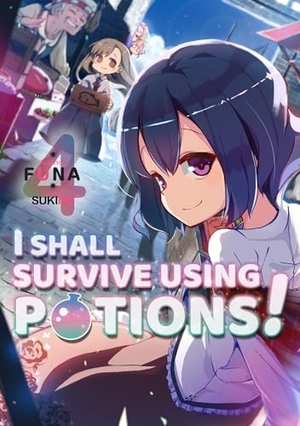 Funa. I Shall Survive Using Potions! Volume 4 (Light Novel) - Volume 4. Yen Press, 2021.