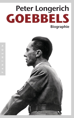 Longerich, Peter. Joseph Goebbels - Biographie. Pantheon, 2012.