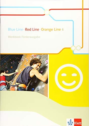 Blue Line - Red Line - Orange Line 6. Workbook Förderausgabe Klasse 10. Klett Ernst /Schulbuch, 2019.