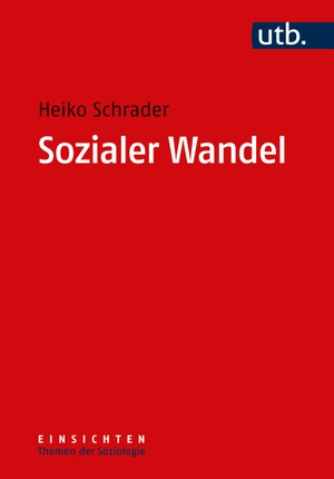 Schrader, Heiko. Sozialer Wandel. UTB GmbH, 2024.
