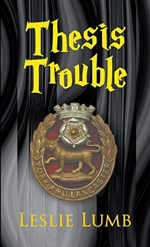 Lumb, Leslie. Thesis Trouble. Strategic Book Publishing, 2020.