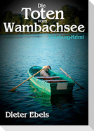 Die Toten vom Wambachsee