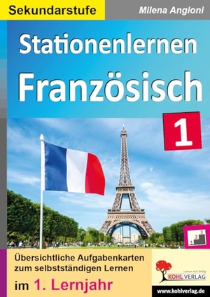 Angioni, Milena. Stationenlernen Französisch I / Sekundarstufe - Band 1: nombres, date et l'année, véhicules, ville, professions, activités, loisirs, pays francophones. Kohl Verlag, 2023.