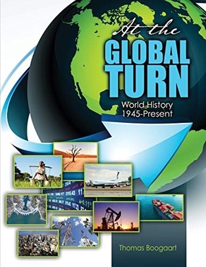 Boogaart. At the Global Turn - World History 1945-Present. Kendall Hunt Publishing, 2019.
