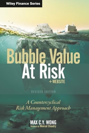 Wong. Bubble Value-at-Risk Revised. John Wiley & Sons, 2013.