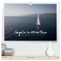 Segeln in Kroatien (hochwertiger Premium Wandkalender 2024 DIN A2 quer), Kunstdruck in Hochglanz