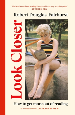 Douglas-Fairhurst, Robert. Look Closer - How to Get More Out of Reading. Random House UK Ltd, 2026.