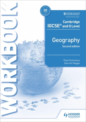 Guinness, Paul / Garrett Nagle. Cambridge IGCSE and O Level Geography Workbook 2nd edition. Cassell, 2018.