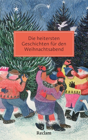 Die heitersten Geschichten für den Weihnachtsabend - Erzählungen zum Lachen und heiterem Beisammensein für den Advent, den Heiligabend und die Festtage. Reclam Philipp Jun., 2026.