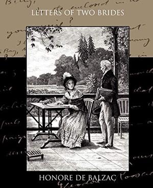 de Balzac, Honore. Letters of Two Brides. Book Jungle, 2009.