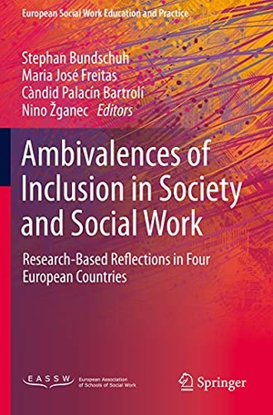 Bundschuh, Stephan / Nino ¿Ganec et al (Hrsg.). Ambivalences of Inclusion in Society and Social Work - Research-Based Reflections in Four European Countries. Springer International Publishing, 2021.