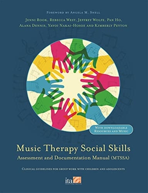 Dennis, Alana / Wolfe, Jeffrey et al. Music Therapy Social Skills Assessment and Documentation Manual (MTSSA) - Clinical guidelines for group work with children and adolescents. Jessica Kingsley Publishers, 2014.