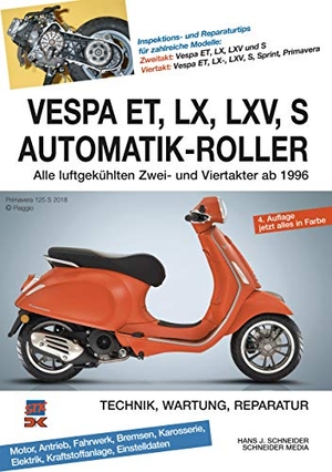 Schneider, Hans J.. Vespa ET, LX, LXV, S Automatik-Roller - Alle luftgekühlten Zwei- und Viertakter ab 1996. Delius Klasing Vlg GmbH, 2018.