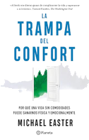 La Trampa del Confort: Por Qué Una Vida Sin Comodidades Puede Sanarnos Física Y Emocionalmente / The Comfort Crisis