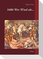 1686 Wer Wind sät...