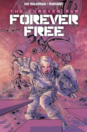 Haldeman, Joe. Forever War - Forever Free. Titan Books Ltd, 2018.