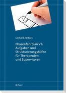 Phasenfahrplan VT: Aufgaben und Strukturierungshilfen für Therapeuten und Supervisoren