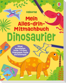 Mein Alles-drin-Mitmachbuch: Dinosaurier