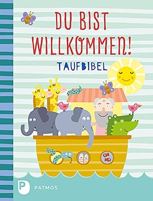 Steinkühler, Martina. Du bist willkommen! - Taufbibel. Patmos-Verlag, 2017.