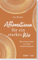 Affirmationen für ein starkes Wir