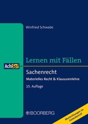 Schwabe, Winfried. Sachenrecht - Materielles Recht & Klausurenlehre, Lernen mit Fällen. Boorberg, R. Verlag, 2023.
