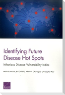 Identifying Future Disease Hot Spots