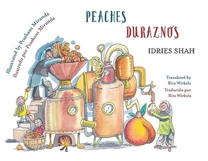 Shah, Idries. Peaches / Duraznos - Bilingual English-Spanish Edition / Edición bilingüe inglés-español. Hoopoe Books, 2026.