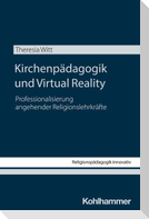 Kirchenpädagogik und Virtual Reality