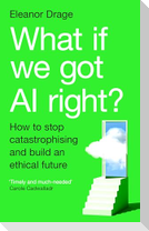 What If We Got AI Right?