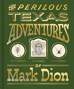 Dion, Mark / Margaret C Adler. The Perilous Texas Adventures of Mark Dion. Yale University Press, 2020.
