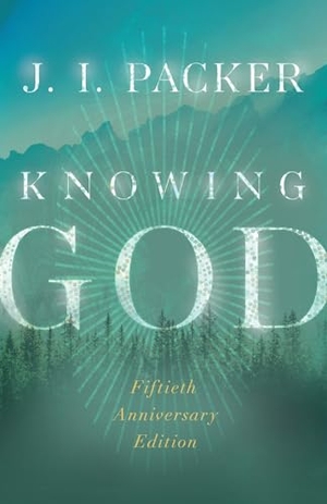 Packer, J I. Knowing God. InterVarsity Press, 2023.
