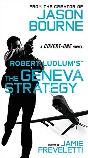 Freveletti, Jamie. Robert Ludlum's (Tm) the Geneva Strategy. Grand Central Publishing, 2015.