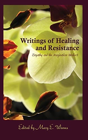 Weems, Mary E. (Hrsg.). Writings of Healing and Resistance - Empathy and the Imagination-Intellect. Peter Lang, 2012.