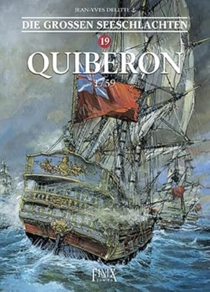 Delitte, Jean-Yves. Die Großen Seeschlachten / Quiberon 1759. Finix Comics e.V., 2023.