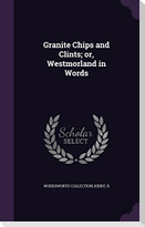 Granite Chips and Clints; or, Westmorland in Words