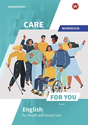 Capan, Jasmin. Care For You - English for Health and Social Care. Workbook. Westermann Berufl.Bildung, 2023.