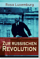 Zur russischen Revolution: Kritik der Leninschen Revolutionstheorie