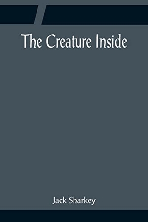 Sharkey, Jack. The Creature Inside. Alpha Edition, 2022.