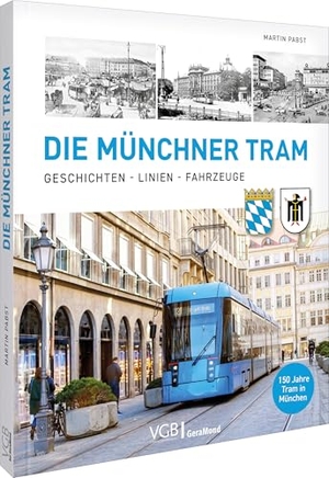 Pabst, Martin. Die Münchner Tram - Geschichten, Linien, Fahrzeuge. GeraMond Verlag, 2026.