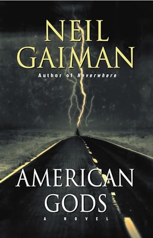 Gaiman, Neil. American Gods. HarperCollins, 2001.