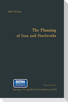 The Planning of Iron and Steelworks