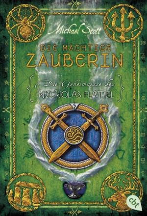 Scott, Michael. Die Geheimnisse des Nicholas Flamel 03. Die mächtige Zauberin. cbj, 2011.